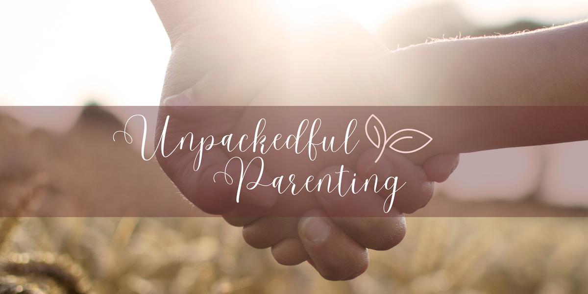 Unpackedful Parenting