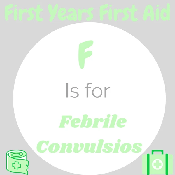 F is for Febrile Convulsions