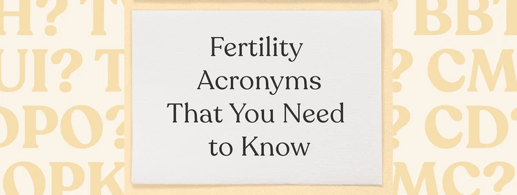 24 Fertility Acronyms & Abbreviations You Need When TTC